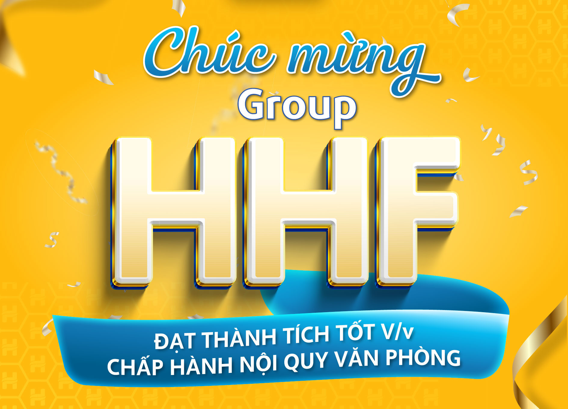 Chúc mừng HHF đạt thành tích tốt, chấp hành nội quy văn phòng.
