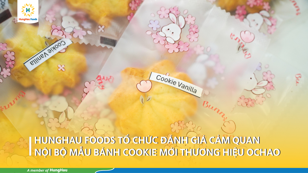 HFB TỔ CHỨC ĐÁNH GIÁ CẢM QUAN NỘI BỘ BÁNH COOKIE MỚI MANG NHÃN HIỆU OCHAO