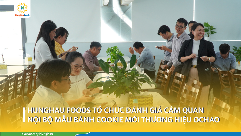 HFB TỔ CHỨC ĐÁNH GIÁ CẢM QUAN NỘI BỘ BÁNH COOKIE MỚI MANG NHÃN HIỆU OCHAO