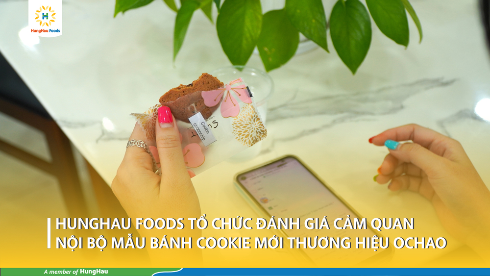 HFB TỔ CHỨC ĐÁNH GIÁ CẢM QUAN NỘI BỘ BÁNH COOKIE MỚI MANG NHÃN HIỆU OCHAO