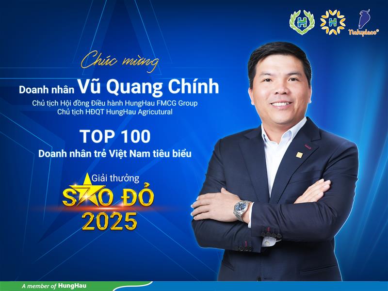 Chúc mừng Ông Vũ Quang Chính – Chủ tịch Hội đồng Quản trị HungHau Agricultural đạt Giải thưởng Sao Đỏ năm 2025