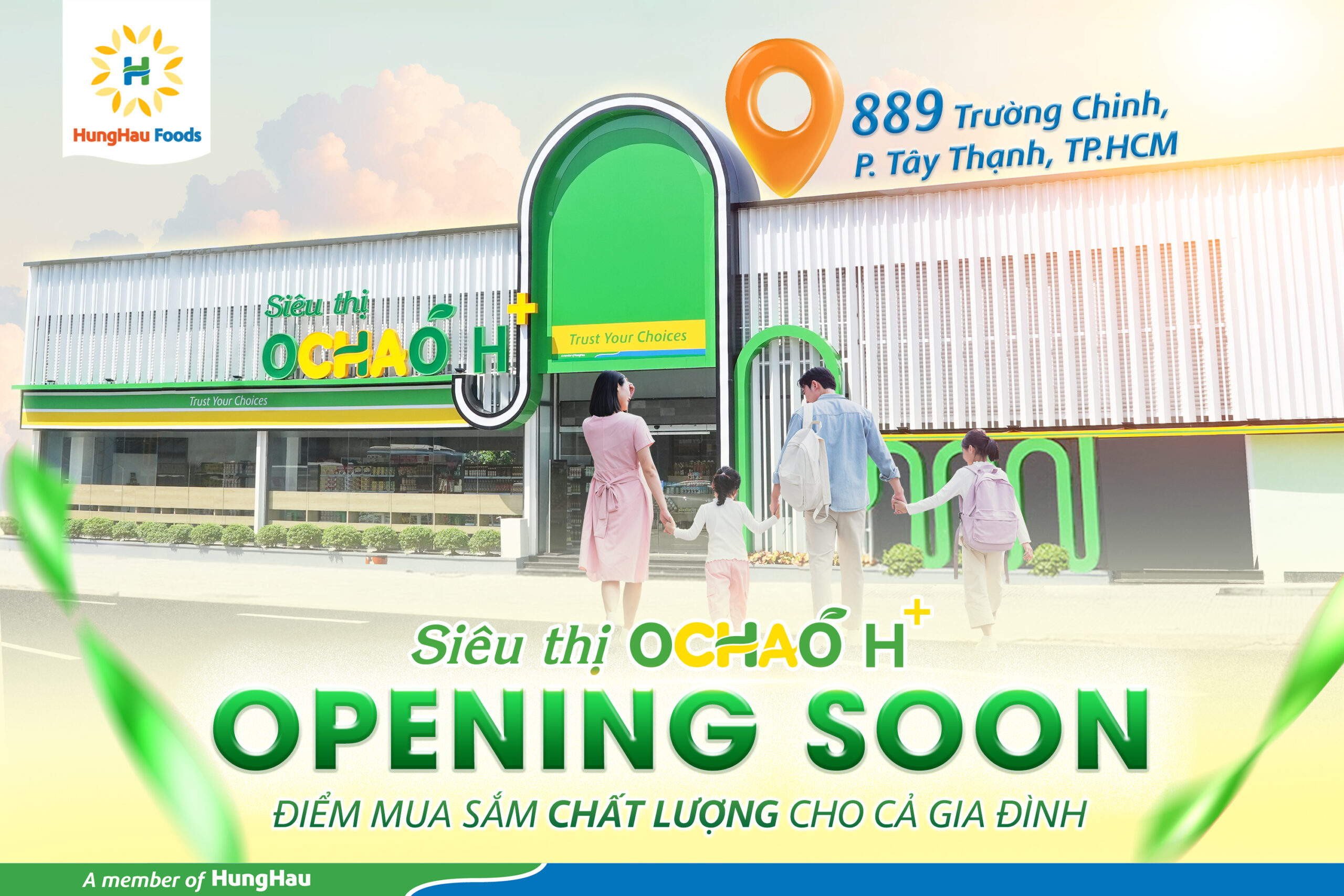 Siêu thị Ochao H+ nằm tại số 889 Trường Chinh, P. Tây Thạnh, TPHCM (Ngay giao điểm đường Trường Chinh và cổng Khu Công nghiệp Tân Bình) sắp khai trương vào tháng 12/2025